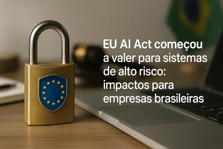Impactos do EU AI Act para empresas brasileiras